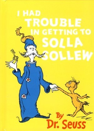 I Had Trouble in Getting to Solla Sollew