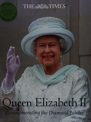Queen Elizabeth II: Commemorating Diamond Jubilee 1952 - 2012