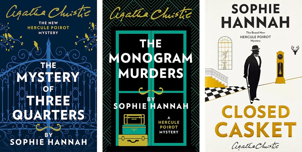 The New Hercule Poirot Mysteries Agatha Christie Series Books 1 - 3 Collection Set by Sophie Hannah (The Monogram Murders, Closed Casket & The Mystery of Three Quarters)