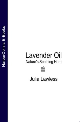 Lavender Oil: Nature's Soothing Herb