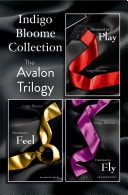 Indigo Bloome Collection : The Avalon Trilogy