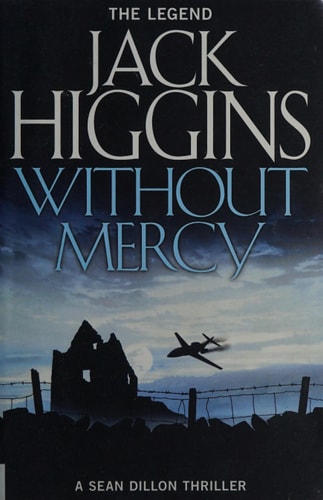 Without Mercy (Sean Dillon Series, Book 13)