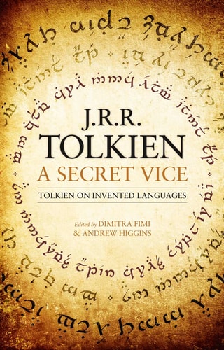A Secret Vice Tolkien on Invented Languages