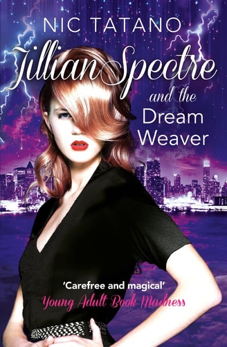 Jillian Spectre and the Dream Weaver (The Adventures of Jillian Spectre) (Book 2)