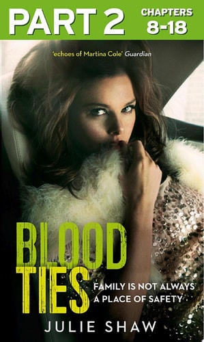 Blood Ties: Part 2 of 3: Family is not always a place of safety