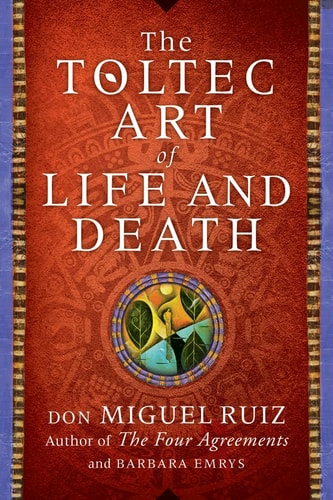 Toltec Art of Life and Death