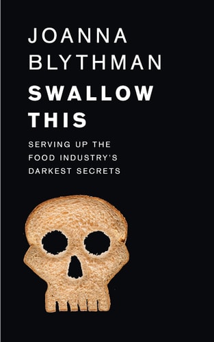 Swallow this Serving Up the Food Industry's Darkest Secrets