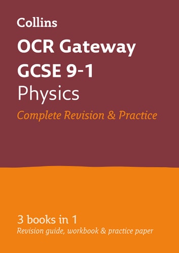 Collins GCSE Revision and Practice: New 2016 Curriculum – OCR Gateway GCSE Physics: All-in-one Revision and Practice