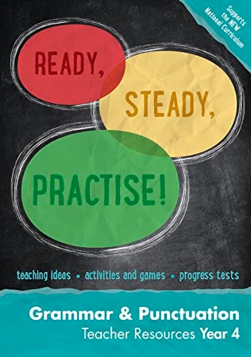Ready, Steady, Practise! – Year 4 Grammar and Punctuation Teacher Resources: English KS2