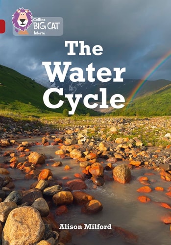 Collins Big Cat – The Water Cycle: Band 14/Ruby