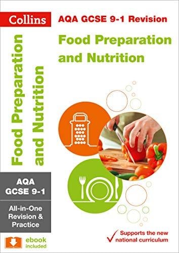 Collins GCSE Revision and Practice: New 2016 Curriculum - AQA GCSE Food Preparation and Nutrition: All-In-one Revision and Practice