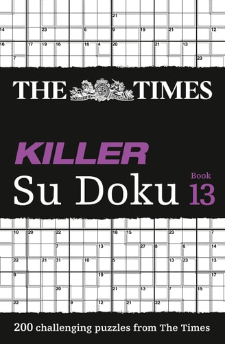 The Times Killer Su Doku Book 13 200 Lethal Su Doku Puzzles