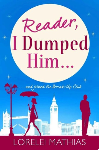 Reader, I Dumped Him: A love story about friendship