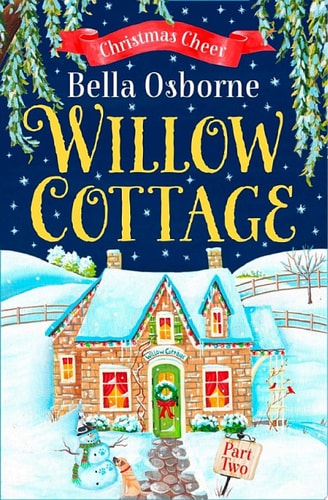 Willow Cottage – Part Two: Christmas Cheer