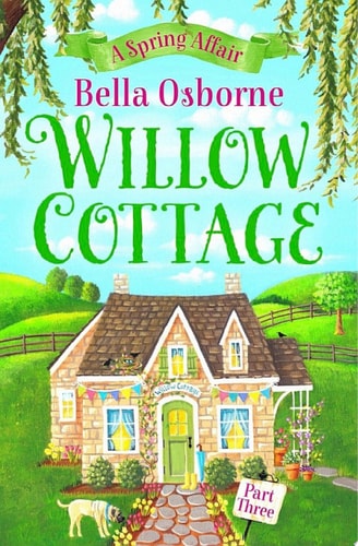 Willow Cottage – Part Three: A Spring Affair