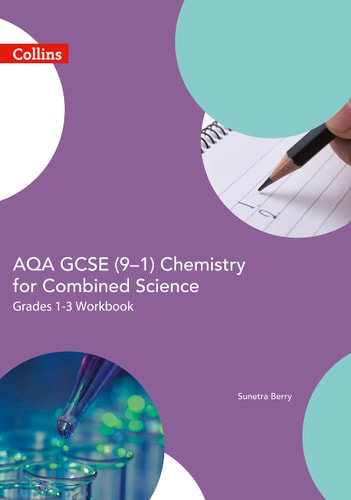 AQA GCSE 9-1 Chemistry for Combined Science: Foundation Support Workbook