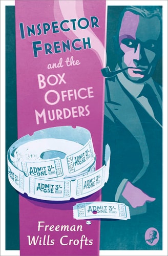 Inspector French and the Box Office Murders (Inspector French Mystery)