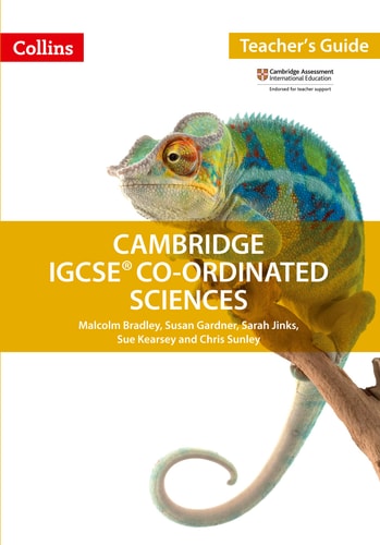 Cambridge IGCSE® Co-ordinated Sciences: Teacher Guide