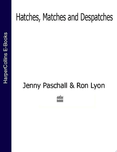 Hatches, Matches and Despatches