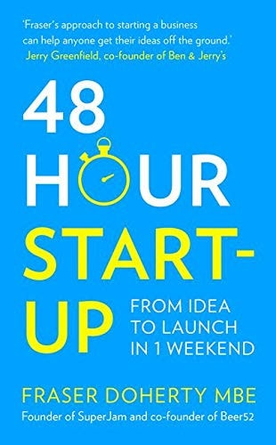 48-hour Start-up From Idea to Launch in 1 Weekend