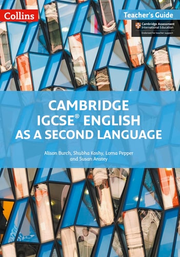 Cambridge IGCSE® English as a Second Language: Teacher Guide