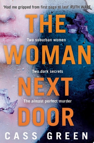 The Woman Next Door: An absolutely gripping psychological thriller with dark and jaw-dropping twists
