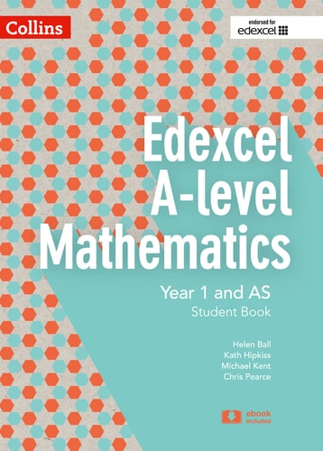 Collins Edexcel A-level Mathematics – Edexcel A-level Mathematics Student Book Year 1 and AS