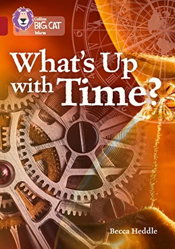 Collins Big Cat – What's up with Time?: Band 14/Ruby