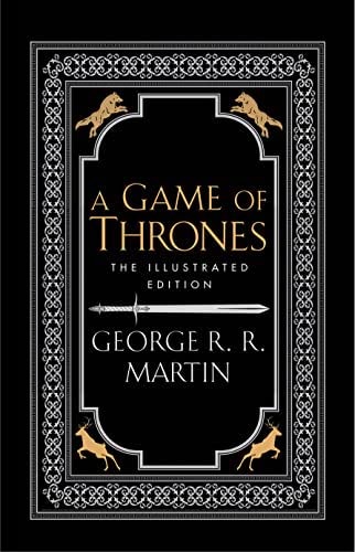 A Game of Thrones [the 20th Anniversary Illustrated Edition]