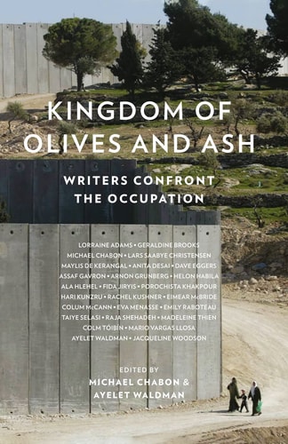 Kingdom of Olives and Ash Writers Confront the Occupation