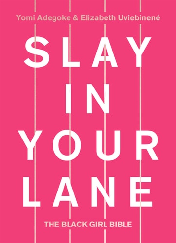Slay in Your Lane The Black Girl Bible