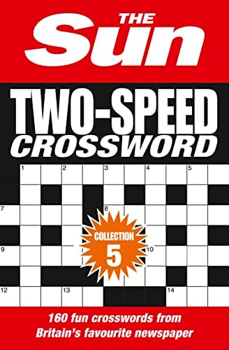 The Sun Two-Speed Crossword Collection 5: 160 Two-in-One Cryptic and Coffee Time Crosswords