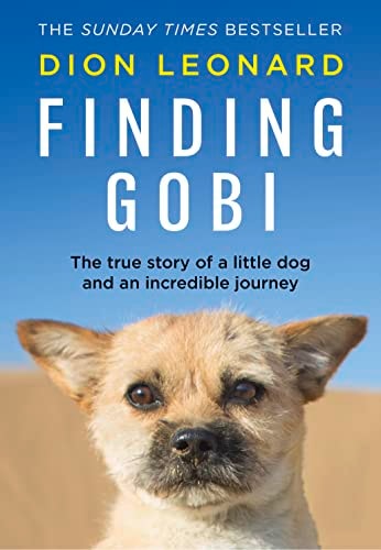 Finding Gobi: The True Story of a Little Dog and an Incredible Journey