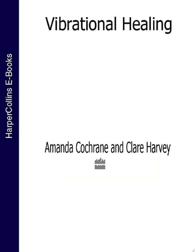Vibrational Healing: The Only Introduction You'll Ever Need