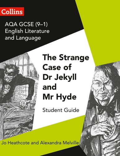 AQA GCSE (9-1) English Literature and Language: The Strange Case of Dr Jekyll and Mr Hyde