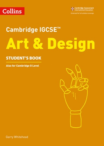 Cambridge IGCSE® Art and Design Student Book