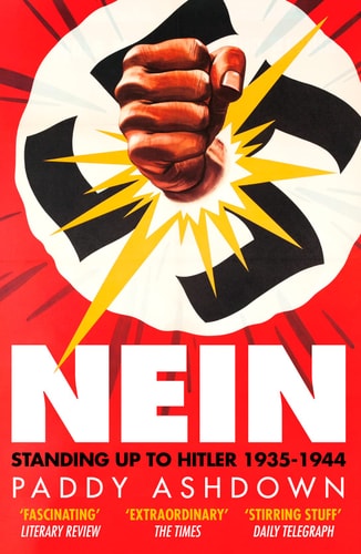 Nein!: Standing up to Hitler 1935–1944 (English and German Edition)