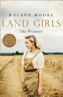 Land Girls: The Promise