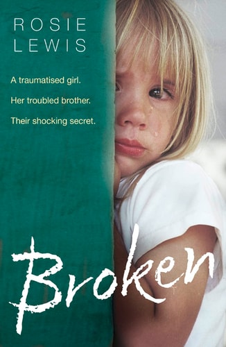 Broken: A traumatized girl. Her troubled brother. Their shocking secret.