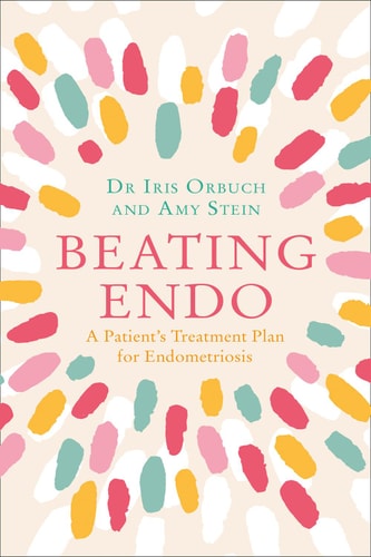 Beating Endo: A Patient’s Treatment Plan for Endometriosis