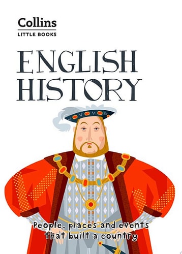 English History: People, places and events that built a country (Collins Little Books)
