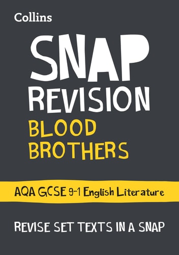 Collins GCSE 9-1 Snap Revision – Blood Brothers: AQA GCSE 9-1 English Literature Text Guide