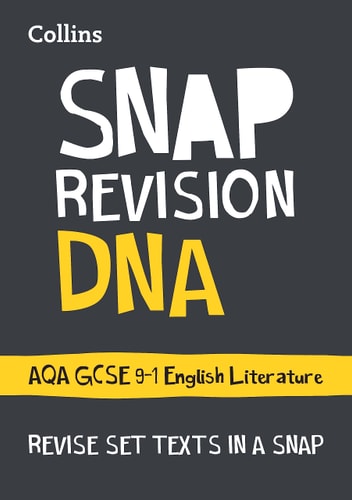 Collins GCSE 9-1 Snap Revision – DNA: AQA GCSE 9-1 English Literature Text Guide