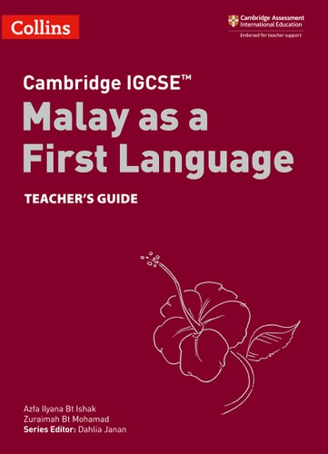 Cambridge IGCSE(tm) Malay As a First Language Teacher's Guide (Collins Cambridge IGCSE(tm))