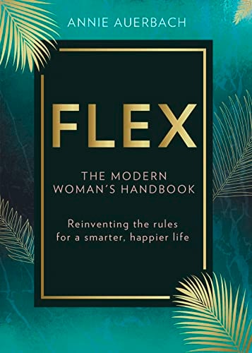 FLEX!: A Flexible Approach to Work, Life and Everything
