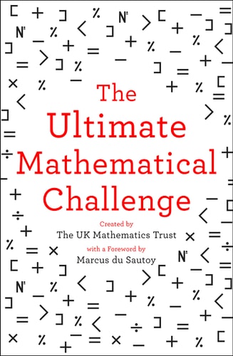 The Ultimate Mathematical Challenge: Over 365 puzzles to test your wits and excite your mind