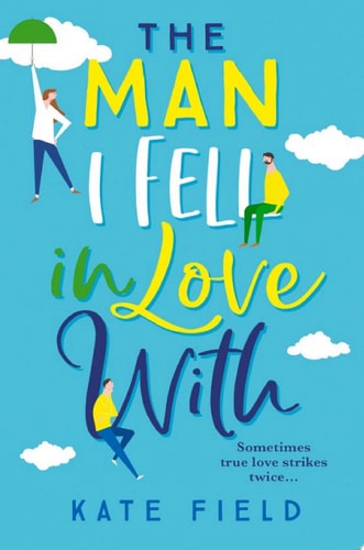 The Man I Fell In Love With: The most uplifting romance book of 2019