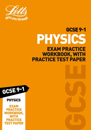 Letts GCSE 9-1 Revision Success – GCSE 9-1 Physics Exam Practice Workbook