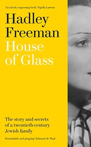 Hadley Freeman House Of Glass-The Story and secrets of a twentieth-century Jewish family