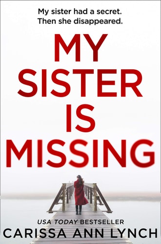My Sister is Missing: The most creepy, fast-paced and gripping thriller of 2019